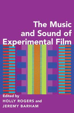 Music and Sound of Experimental Film  9780190469900 Front Cover