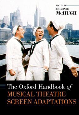 Oxford Handbook of Musical Theatre Screen Adaptations  9780190469993 Front Cover