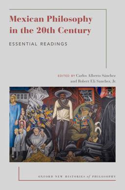 Mexican Philosophy in the 20th Century Essential Readings  9780190601300 Front Cover