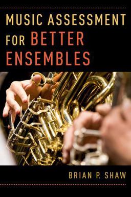 Music Assessment for Better Ensembles  9780190603151 Front Cover