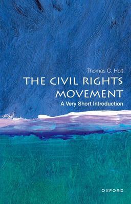 Civil Rights Movement A Very Short Introduction  9780190605421 Front Cover