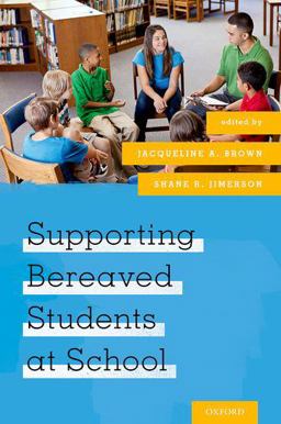 Supporting Bereaved Students at School  9780190606893 Front Cover