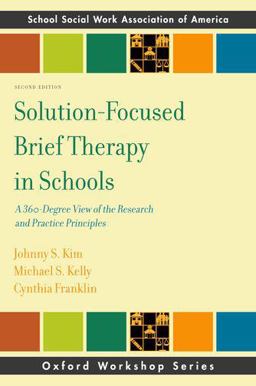 Solution-Focused Brief Therapy in Schools Solution-Focused Brief Therapy in Schools