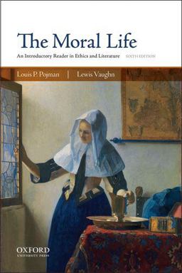 The Moral Life: An Introductory Reader in Ethics and Literature  9780190607845 Front Cover