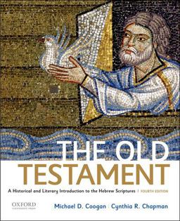 Old Testament A Historical and Literary Introduction to the Hebrew Scriptures 4th 9780190608651 Front Cover