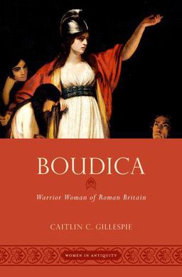 Boudica Warrior Woman of Roman Britain  9780190609078 Front Cover