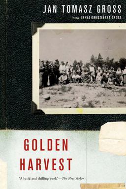 Golden Harvest: Events at the Periphery of the Holocaust  9780190614539 Front Cover