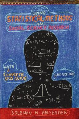 Using Statistical Methods in Social Science Research With a Complete SPSS Guide 2nd 2011 9780190615222 Front Cover