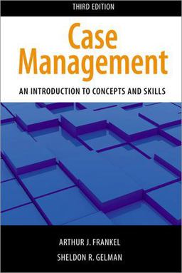 Case Management, Third Edition An Introduction to Concepts and Skills 3rd 9780190615277 Front Cover