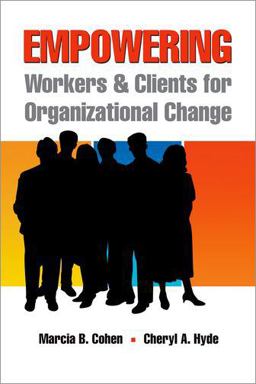 Empowering Workers and Clients for Organizational Change  9780190615406 Front Cover