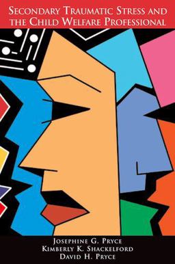 Secondary Traumatic Stress and the Child Welfare Professional  9780190615918 Front Cover