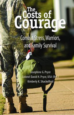 Costs of Courage Combat Stress, Warriors, and Family Survival  9780190616083 Front Cover