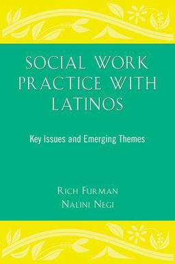 Social Work Practice with Latinos Key Issues and Emerging Themes  9780190616496 Front Cover