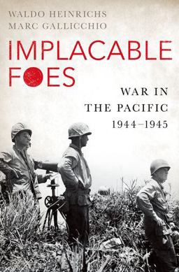 Implacable Foes: War in the Pacific, 1944-1945  9780190616755 Front Cover