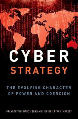 Cyber Strategy The Evolving Character of Power and Coercion  9780190618094 Front Cover