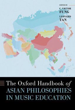 The Oxford Handbook of Asian Philosophies in Music Education  9780190621681 Front Cover