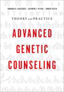 Advanced Genetic Counseling Theory and Practice  9780190626426 Front Cover