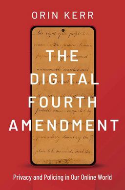 The Digital Fourth Amendment