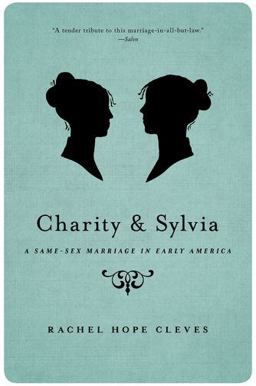 Charity and Sylvia A Same-Sex Marriage in Early America  9780190627317 Front Cover