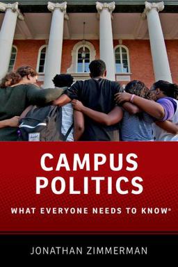 Campus Politics What Everyone Needs to Knowï¿½  9780190627409 Front Cover