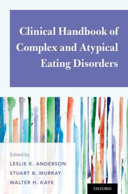 Clinical Handbook of Complex and Atypical Eating Disorders  9780190630409 Front Cover