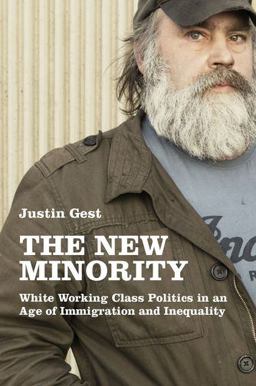 New Minority White Working Class Politics in an Age of Immigration and Inequality  9780190632557 Front Cover