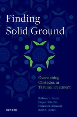 Finding Solid Ground: Overcoming Obstacles in Trauma Treatment  9780190636081 Front Cover