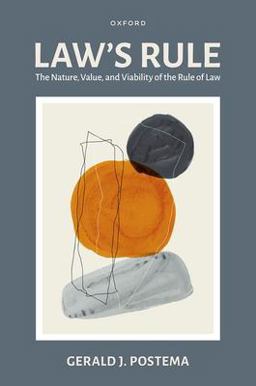 Law's Rule: The Nature, Value, and Viability of the Rule of Law  9780190645342 Front Cover