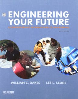 Engineering Your Future A Comprehensive Introduction to Engineering 9th 9780190647070 Front Cover