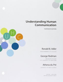 Understanding Human Communication 13th 9780190649173 Front Cover