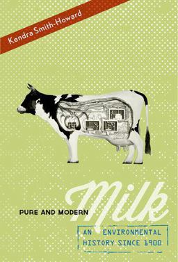 Pure and Modern Milk An Environmental History Since 1900  9780190655785 Front Cover