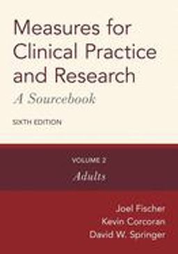 Measures for Clinical Practice and Research: a Sourcebook Volume 2: Adults 6th 9780190655808 Front Cover