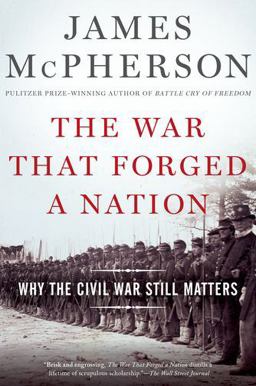 War That Forged a Nation Why the Civil War Still Matters  9780190658533 Front Cover