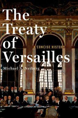 The Treaty of Versailles: A Concise History  9780190659189 Front Cover