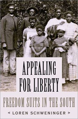Appealing for Liberty Freedom Suits in the South  9780190664282 Front Cover