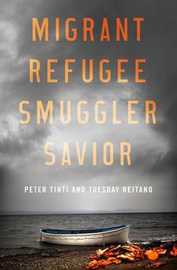 Migrant, Refugee, Smuggler, Savior  9780190668594 Front Cover