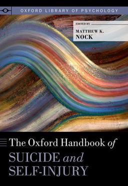 Oxford Handbook of Suicide and Self-Injury  9780190669386 Front Cover