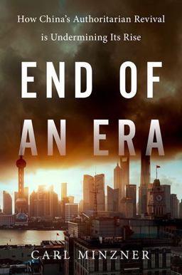 End of an Era How China's Authoritarian Revival Is Undermining Its Rise  9780190672089 Front Cover