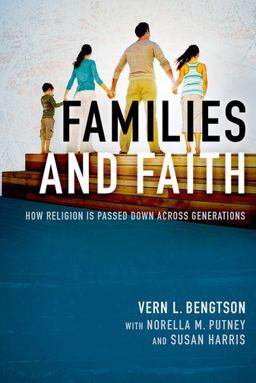Families and Faith How Religion Is Passed down Across Generations  9780190675158 Front Cover