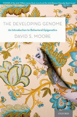 Developing Genome An Introduction to Behavioral Epigenetics  9780190675653 Front Cover