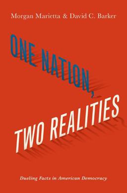 One Nation, Two Realities Dueling Facts in American Democracy  9780190677176 Front Cover
