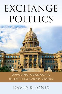 Exchange Politics Opposing Obamacare in Battleground States  9780190677237 Front Cover