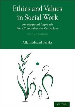 Ethics and Values in Social Work An Integrated Approach for a Comprehensive Curriculum 2nd 9780190678111 Front Cover