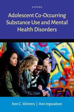 Adolescent Co-Occurring Substance Use and Mental Health Disorders  9780190678487 Front Cover