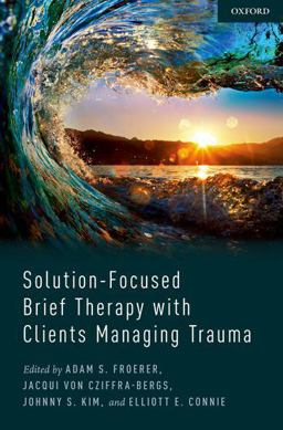 Solution-Focused Brief Therapy with Clients Managing Trauma  9780190678784 Front Cover