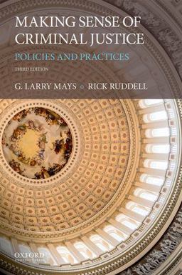 Making Sense of Criminal Justice Policies and Practices 3rd 9780190679279 Front Cover