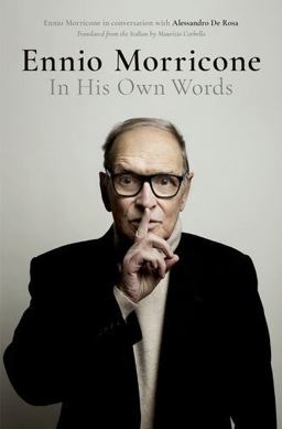 Ennio Morricone In His Own Words  9780190681012 Front Cover