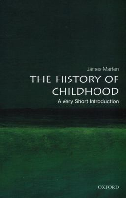 History of Childhood A Very Short Introduction  9780190681388 Front Cover