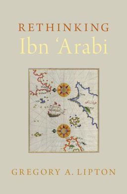 Rethinking Ibn 'Arabi  9780190684501 Front Cover