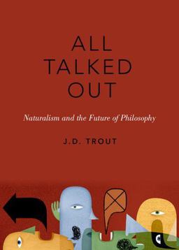 All Talked Out Naturalism and the Future of Philosophy  9780190686802 Front Cover